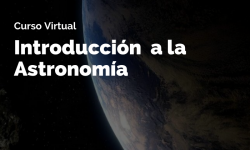 Curso Virtual Introducción a la Astronomía
